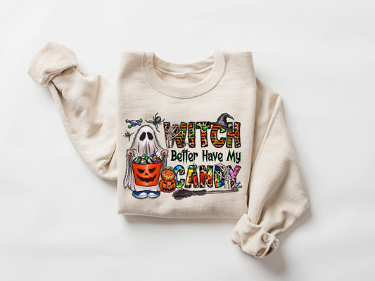 Witch Better Have My Candy Sweatshirt, Halloween Trick or Treat Tee (Copy)